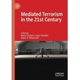 thumbnail image 1 of Mediated Terrorism in the 21st Century, (Paperback), 1 of 1