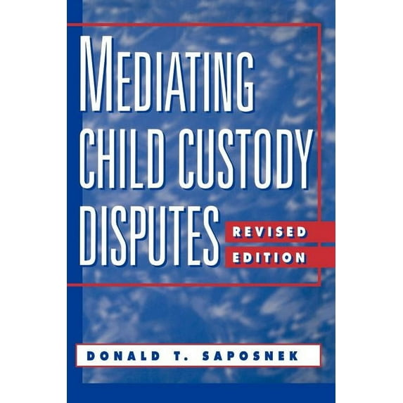 Mediating Child Custody Disputes: A Strategic Approach