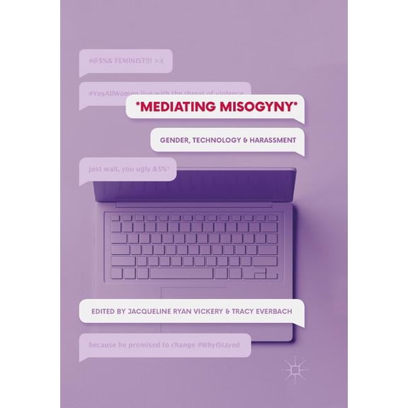 Mediating Misogyny: Gender, Technology, and Harassment, (Paperback)