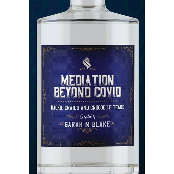 Mediation Beyond Covid: Hacks, Craics and Crocodile Tears, (Paperback)