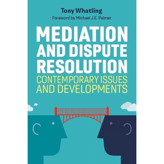 Mediation and Dispute Resolution: Contemporary Issues and Developments, (Paperback)