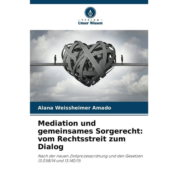 Mediation und gemeinsames Sorgerecht: vom Rechtsstreit zum Dialog, (Paperback)
