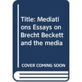thumbnail image 1 of Pre-Owned Mediations: Essays on Brecht, Beckett, and the media Paperback Martin Esslin, 1 of 1
