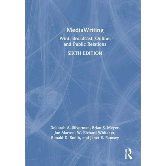 Mediawriting: Print, Broadcast, Online, and Public Relations, (Hardcover)
