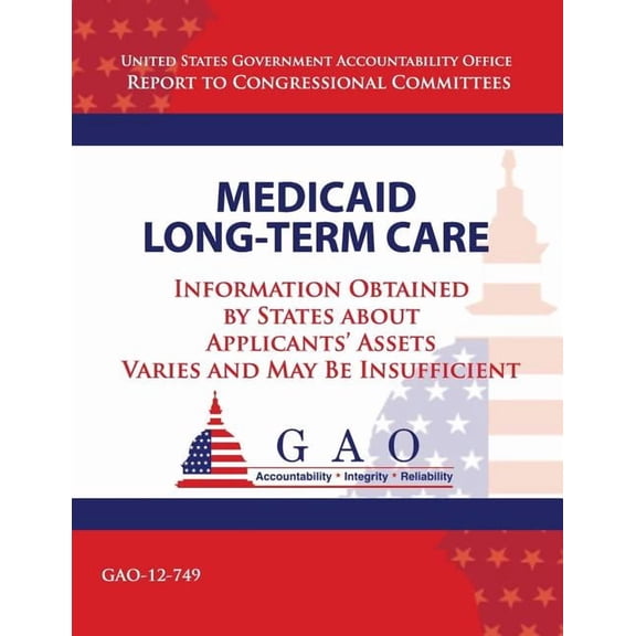 Medicaid Long-Term Care: Information Obtained by States about Applicant's Assets Varies and May Be Insufficient
