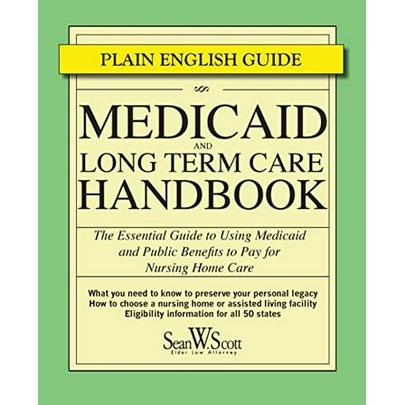 Pre-Owned Medicaid and Long Term Care Handbook: The Essential Guide to Using Medicaid and Public Benefits to Pay for Nursing Home Care (Paperback) 0978505042 9780978505042
