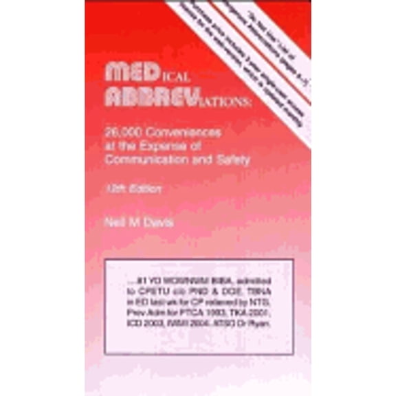 Pre-Owned Medical Abbreviations: 26,000 Conveniences at the Expense of Communication and Safety (Paperback) 0931431123 9780931431128