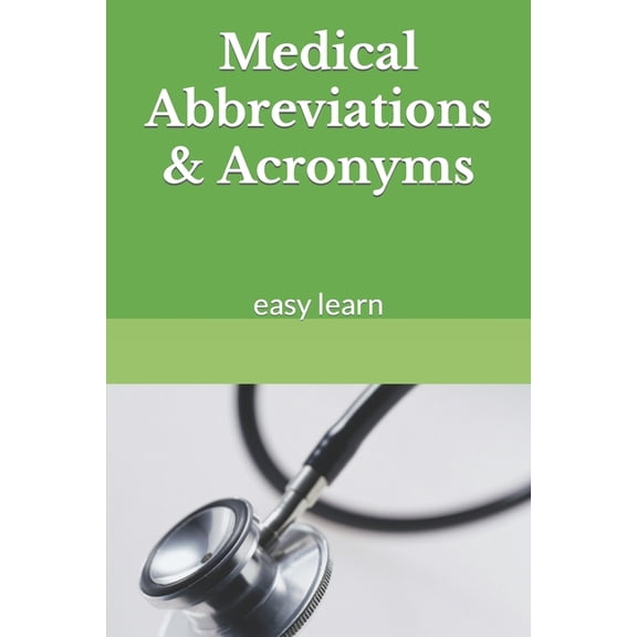 Medical Abbreviations & Acronyms : easy learn (Paperback)