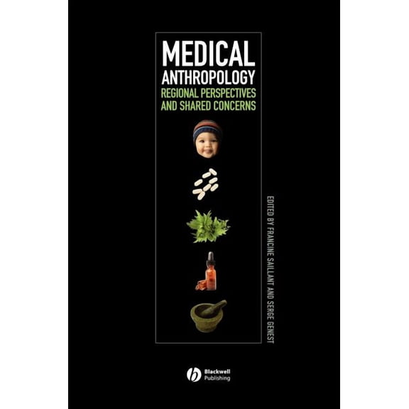 Medical Anthropology: Regional Perspectives and Shared Concerns, (Hardcover)