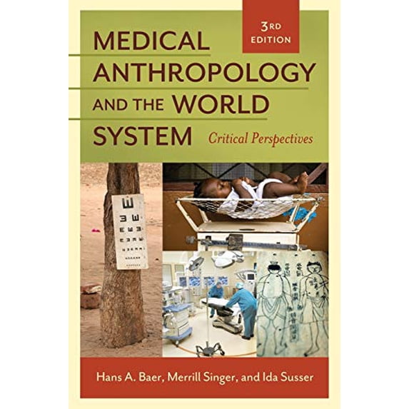 Pre-Owned Medical Anthropology and the World System: Critical Perspectives (Paperback) 1440829152 9781440829154