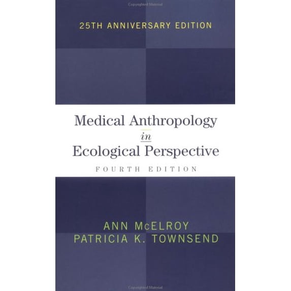 Pre-Owned Medical Anthropology in Ecological Perspective (Paperback) 0813338212 9780813338217