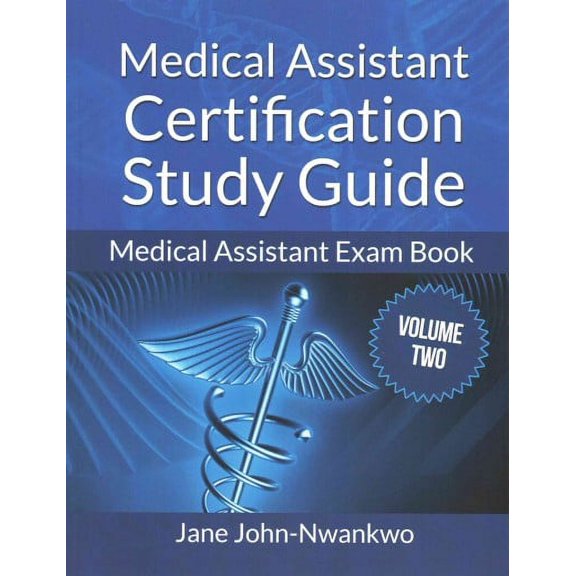 Medical Assistant Certification Study Guide : Medical Assistant Exam Book