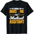 thumbnail image 1 of Medical Assistant Clinical Healthcare Professional Admin T-Shirt, 1 of 4