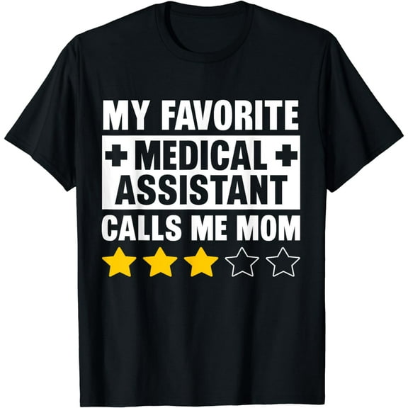 Medical Assistant Mother's Day Funny Quote T-Shirt