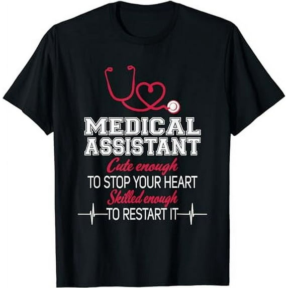 Medical Assistant Nurse Shirt Cute Enough To Stop Your Heart