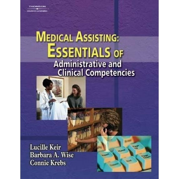 Pre-Owned Medical Assisting: Essentials of Administrative and Clinical Competencies (Paperback) 140181252X 9781401812522
