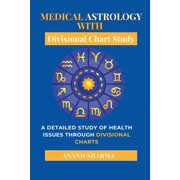 Medical Astrology with Divisional Chart Study, Paperback