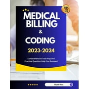 Medical Billing & Coding 2023-2024 Comprehensive Test Prep and Practice Question Help You Succeed Paperback