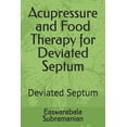 thumbnail image 1 of Medical Books for Common People - Part 2 Acupressure and Food Therapy for Deviated Septum: Deviated Septum, Book 159, (Paperback), 1 of 1