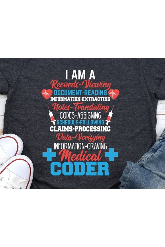 Medical Coder Shirt Gift Healthcare Records Billing Claims Coding Professional Tee Office