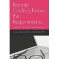 thumbnail image 1 of Medical Coding Remote Coding...Know the Requirements: Guidance for succeeding as a remote coder., Book 2, (Paperback), 1 of 1
