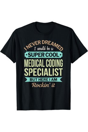 Medical Coding Specialist Gift Funny Appreciation T-Shirt
