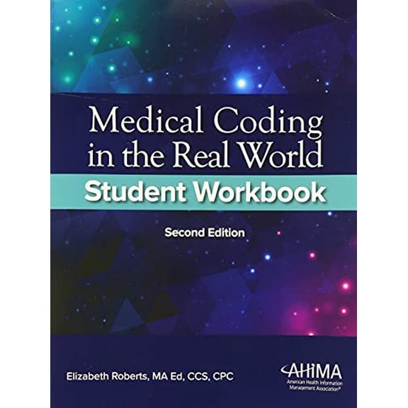 Medical Coding in the Real World, Student Workbook