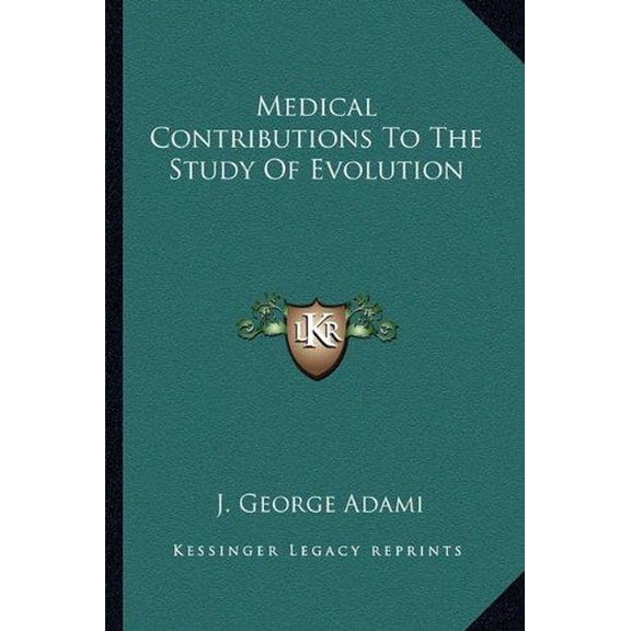Medical Contributions To The Study Of Evolution (Paperback)