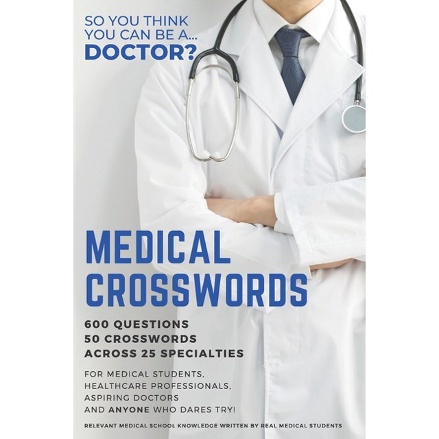 Medical Crosswords So you think you can be a doctor? Perfect gift for