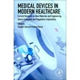 thumbnail image 1 of Medical Devices in Modern Healthcare: Current Research on New Materials and Engineering, Device Evaluation and Regulator, (Paperback), 1 of 1