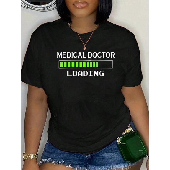 Medical Doctor Loading School Gifts For Men Future Student Relaxed Fit Classic Comfort Cotton T-Shirt Women's Men's Graphic Tee Crew Neck summer vacation Tops