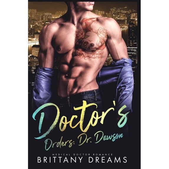 Medical Doctor Romance Doctor's Orders Dr. Dawson: Medical Doctor Romance, (Paperback)