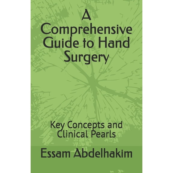 Medical E Books A Comprehensive Guide to Hand Surgery: Key Concepts and Clinical Pearls, (Paperback)