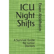 Case-Based Medicine ICU Night Shifts A Survival Guide for Junior Doctors, Paperback