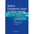 thumbnail image 1 of Medical Emergencies Caused by Aquatic Animals: A Biological and Clinical Guide to Trauma and Envenomation Cases, (Hardcover), 1 of 1