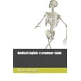 thumbnail image 1 of Medical English: A Grammar Guide (Paperback), 1 of 1