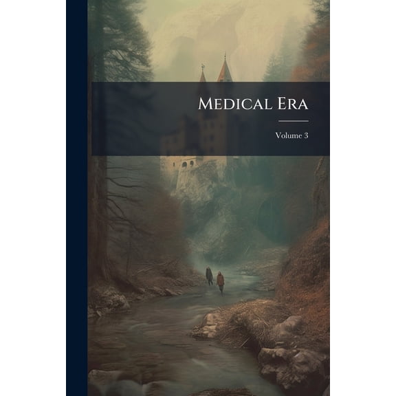 Medical Era; Volume 3 (Paperback)