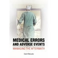 thumbnail image 1 of Medical Errors and Adverse Events: Managing the Aftermath: Managing the Aftermath (Paperback), 1 of 1