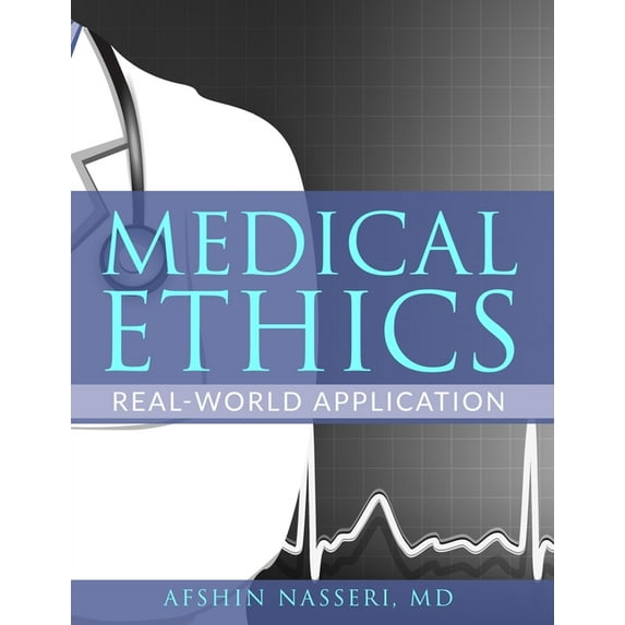 Medical Ethics: Real-World Application (Paperback)