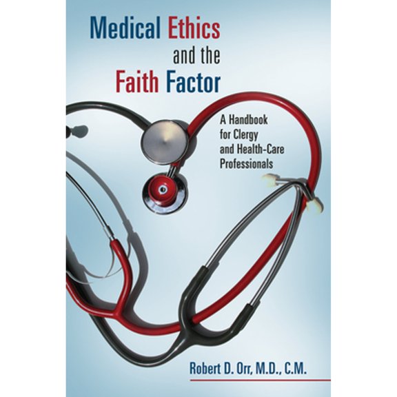 Pre-Owned Medical Ethics and the Faith Factor: A Handbook for Clergy and Health-Care Professionals (Paperback) 080286404X 9780802864048