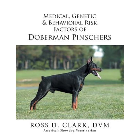 Pre-Owned Medical, Genetic & Behavioral Risk Factors of Doberman Pinschers (Paperback)