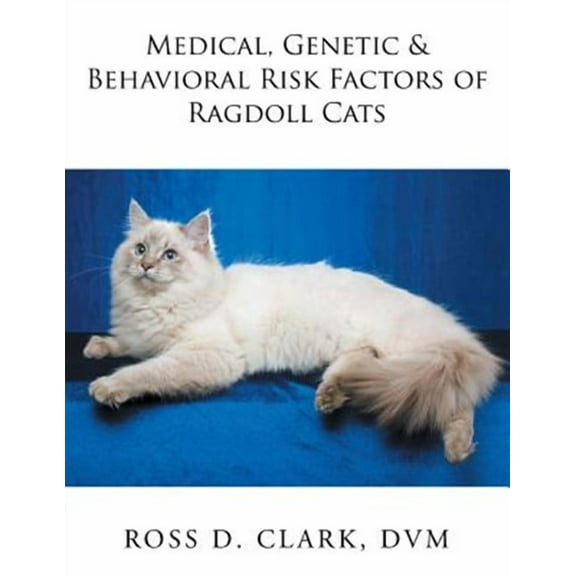 Medical, Genetic & Behavioral Risk Factors of Ragdoll Cats