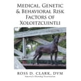 thumbnail image 1 of Medical, Genetic &amp; Behavioral Risk Factors of Xoloitzcuintli, (Paperback), 1 of 1