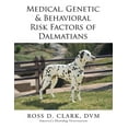 thumbnail image 1 of Medical, Genetic &amp; Behavioral Risk Factors of Dalmatians, (Paperback), 1 of 1