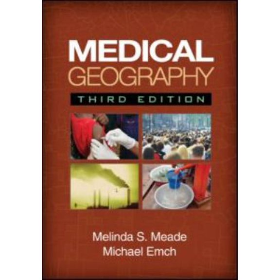 Pre-Owned Medical Geography, Third Edition (Hardcover) 1606230166 9781606230169