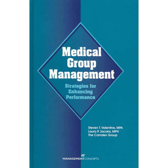 Medical Group Management: Strategies for Enhancing Performance: ., (Paperback)