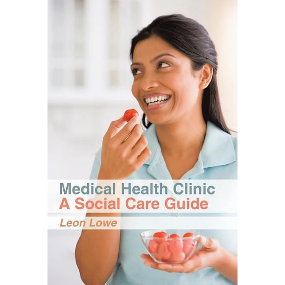 Medical Health Clinic a Social Care Guide (Paperback)