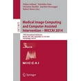 thumbnail image 1 of Medical Image Computing and Computer-Assisted Intervention - Miccai 2014: 17th International Conference, Boston, Ma, Usa, (Paperback), 1 of 1