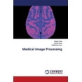 thumbnail image 1 of Medical Image Processing (Paperback), 1 of 1