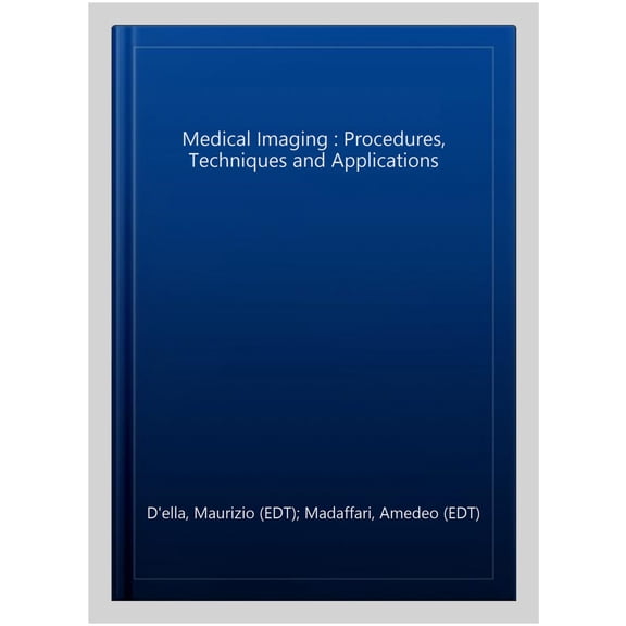 Pre-Owned Medical Imaging : Procedures, Techniques and Applications